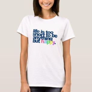 人生は短すぎて幸せとは言えない。 Tシャツ