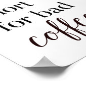 人生は短すぎて悪いコーヒーキッチンプリント ポスター (角)