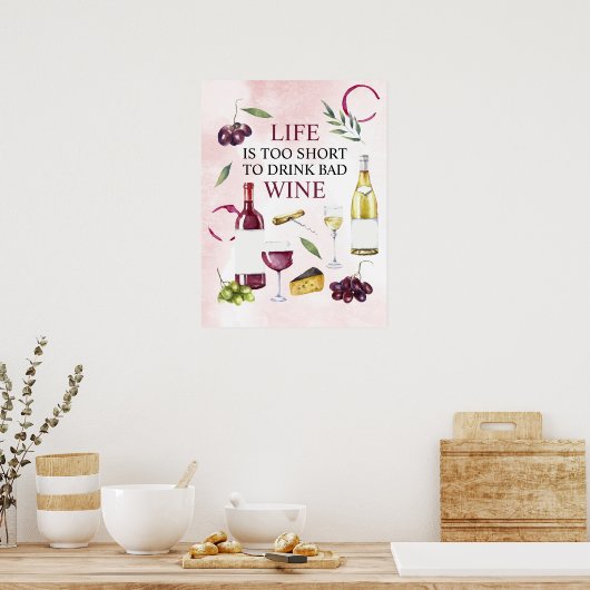 人生は短すぎて悪いワインギャラリーラップを飲めない ポスター (キッチン)