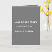人生は短すぎて計画カードを作る時間を無駄にできない カード (黄色い花)