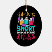 人生は短すぎて退屈な爪、 ネイルがない セラミックオーナメント (右)