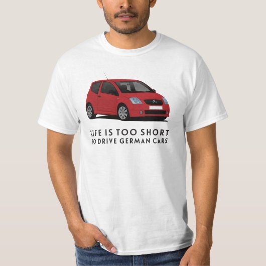人生は短すぎるドイツ車を運転するには C2 Tシャツ (正面)