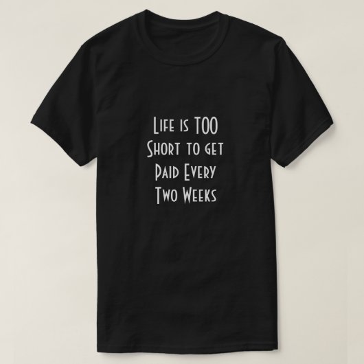人生は短すぎる Tシャツ (デザイン正面)