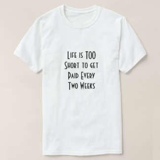 人生は短すぎる Tシャツ