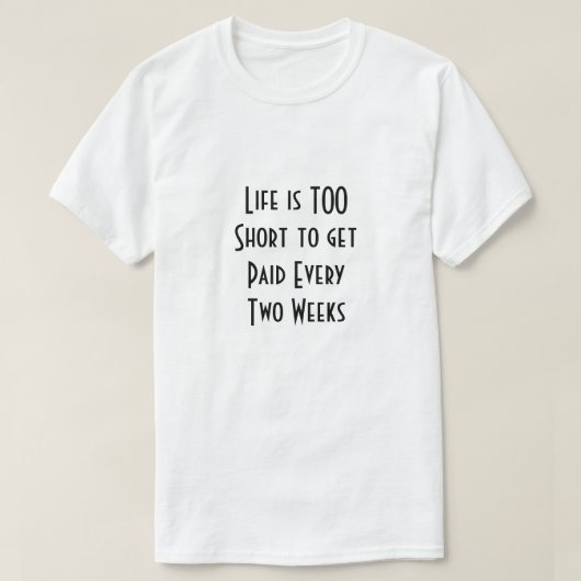 人生は短すぎる Tシャツ (デザイン正面)