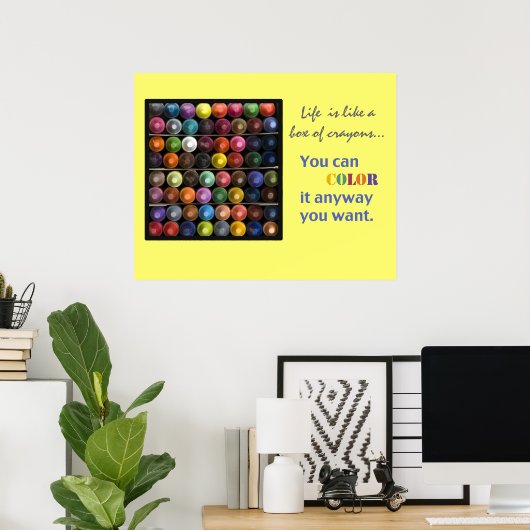 人生は箱のようなクレヨンのようなものだ ポスター (ホームオフィス)