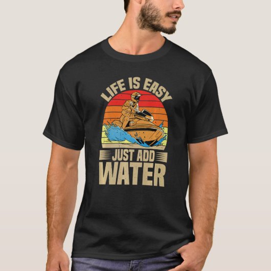 人生は簡単だけ水を追加 Tシャツ (正面)