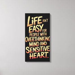 人生は簡単のキャンバスではないOverthinkers & Sensiti キャンバスプリント