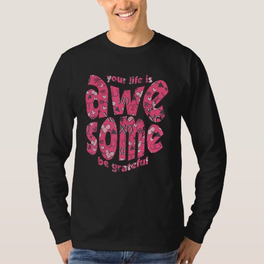 人生は素晴らしい 感謝して ピンクのハート モチベーション Tシャツ (正面)