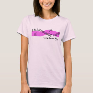 人生は自分自身を創造することだ Tシャツ