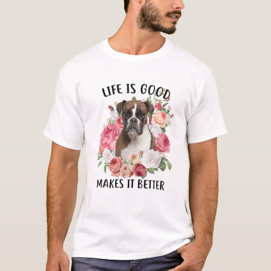 人生は良いが犬はボクサー犬Lに勝る Tシャツ (正面)