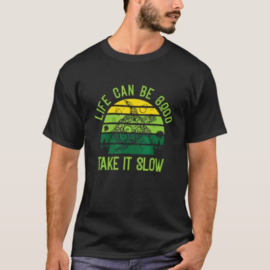 人生は良いそれをスロー海の亀を取ることができる Tシャツ (正面)