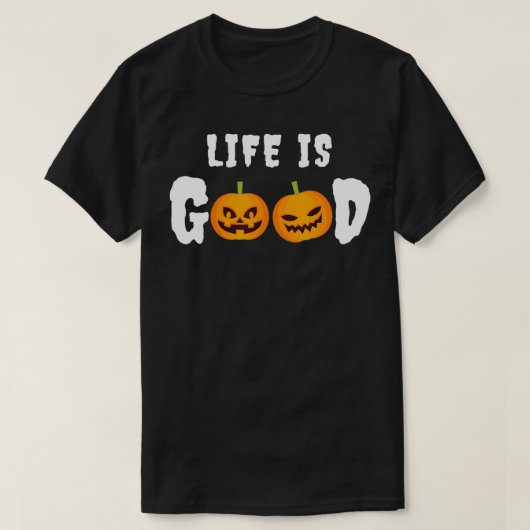 人生は良いカボチャカッコいいハロウィーンのコスチュームTee Tシャツ (デザイン正面)