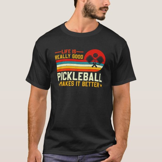 人生は良いピックボールが良い Tシャツ (正面)