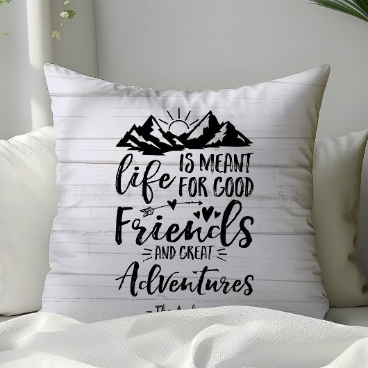 人生は良い友達の冒険のためのもの素晴らしだ クッション