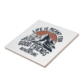 人生は良い友達の冒険のためのもの素晴らしだ タイル (側面)