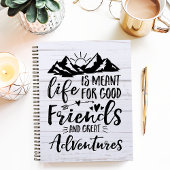 人生は良い友達の冒険のためのもの素晴らしだ ノートブック