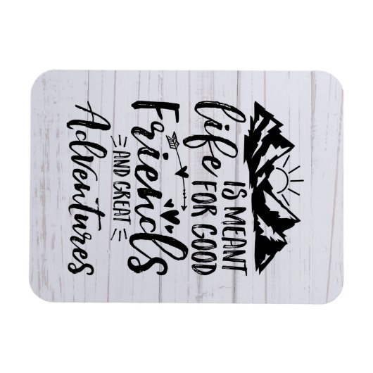 人生は良い友達の冒険のためのもの素晴らしだ マグネット (横)