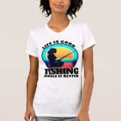 人生は良い釣りTシャツ Tシャツ (正面)
