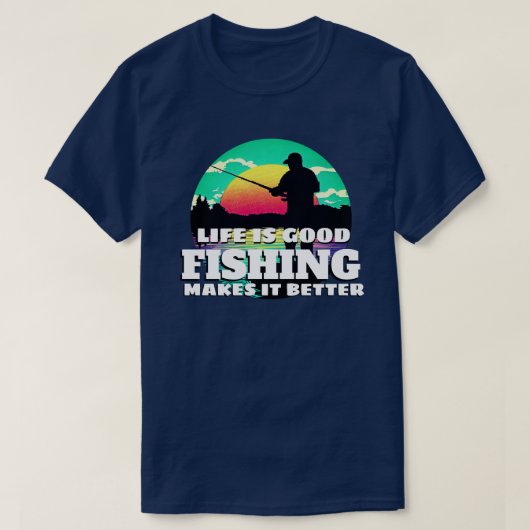 人生は良い魚釣りTシャツ Tシャツ (デザイン正面)