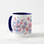 人生は花ざかり 素敵な名言をあなたも追加して マグカップ (正面左)