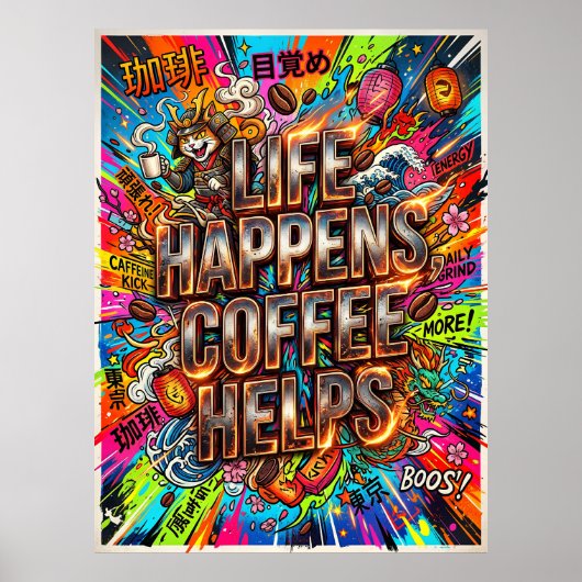 人生は起こるもの コーヒーは助ける ポスター (正面)