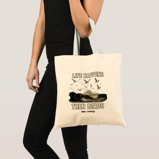 人生は起こる、その後に鳥がいる 面白いカモメの引用 自然 トートバッグ (正面(商品))