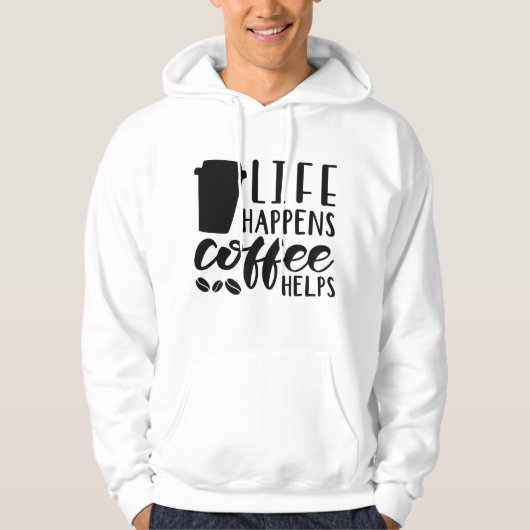 人生は起こる コーヒーは助ける パーカ (正面)