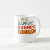 人生は起こる ランニングは助ける 面白いランニング好き コーヒーマグカップ (正面右)