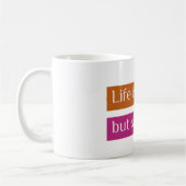 人生は辛いけど君もそうだ コーヒーマグカップ (左)