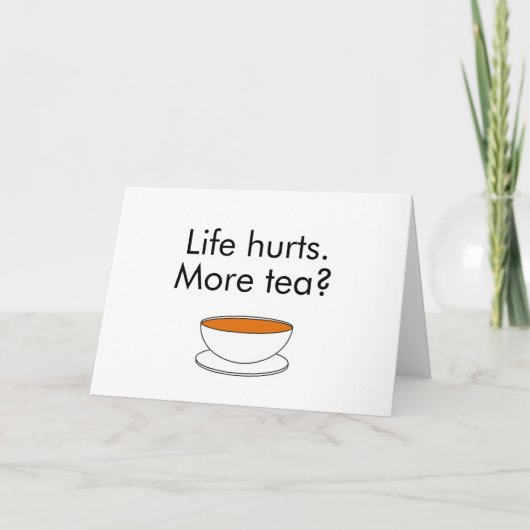 人生は辛い。紅茶でも飲んで funny inspiration tea slogan カード (正面)
