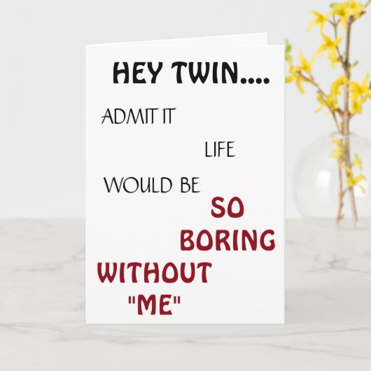 *人生は退屈な双子*の誕生日ユーモア カード (黄色い花)