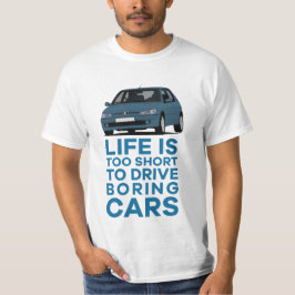 人生は退屈な車を運転するには短すぎるPug 306 Tシャツ