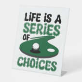 人生は選択のシリーズ，ゴルフ 台座サイン (正面)