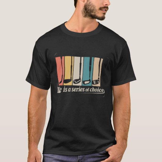 人生は選択の連続 ゴルフ おもしろ ゴルフウェア Tシャツ (正面)