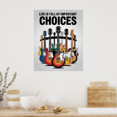 人生は重要な選択でいっぱいだギター愛好家 ポスター (キッチン)