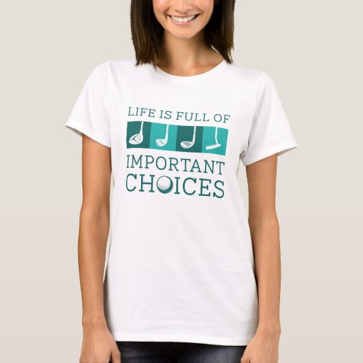 人生は重要な選択でいっぱいである Tシャツ (正面)
