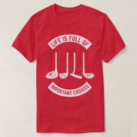 人生は重要な選択に満ちているゴルフ6 Tシャツ (デザイン正面)