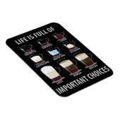 人生は重要な選択に満ちている – コーヒー愛好家 マグネット (右側)