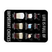 人生は重要な選択に満ちている – コーヒー愛好家 マグネット (横)