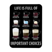 人生は重要な選択に満ちている – コーヒー愛好家 マグネット (縦)