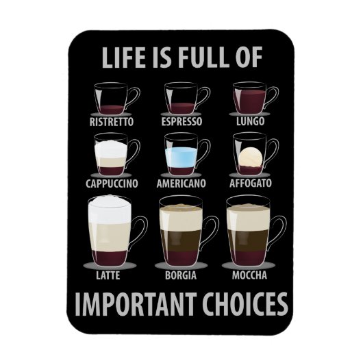 人生は重要な選択に満ちている – コーヒー愛好家 マグネット (縦)