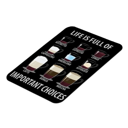人生は重要な選択に満ちている – コーヒー愛好家 マグネット (左側)