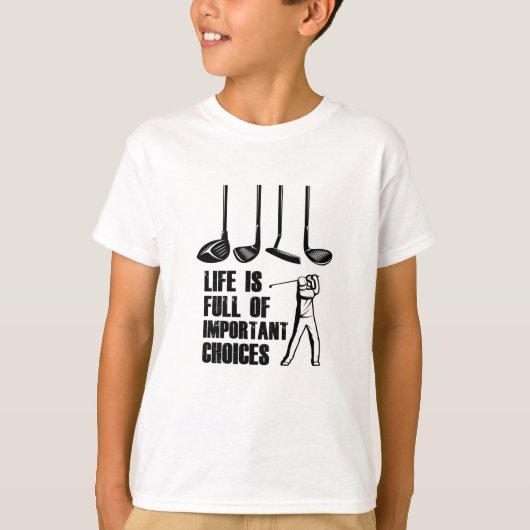 人生は重要な選択ゴルフでいっぱいだ Tシャツ (正面)