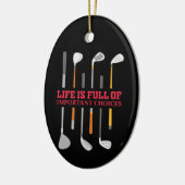 人生は重要な選択肢に満ちているゴルフプレイ セラミックオーナメント (左)