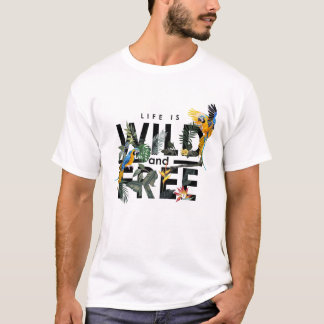 人生は野生で自由 Tシャツ