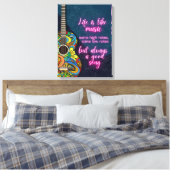 人生は音楽のようなもので、常に良い歌である キャンバスプリント (インサイチュ (寝室))