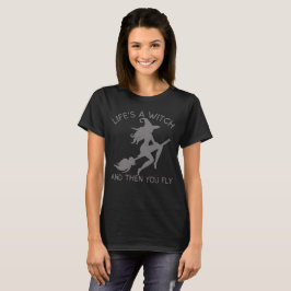 人生は魔女で、それから面白いハロウィーンを飛ぶ Tシャツ