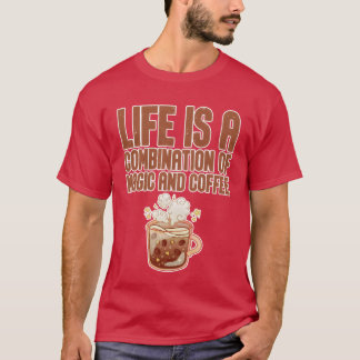 人生は魔法とコーヒーの組み合わせ フレンド Tシャツ