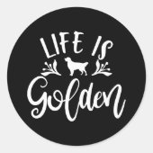 人生は黄金だ。ゴールデンレトリバーデザインアイディア ラウンドシール (正面)